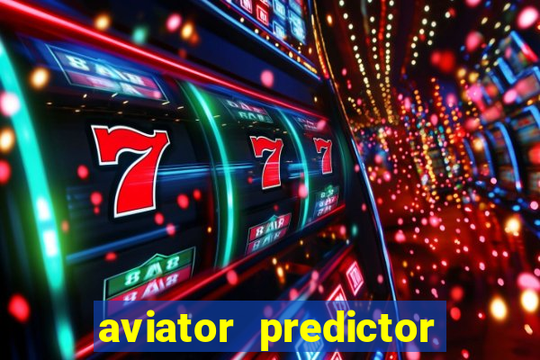 aviator predictor v4.0 apk download