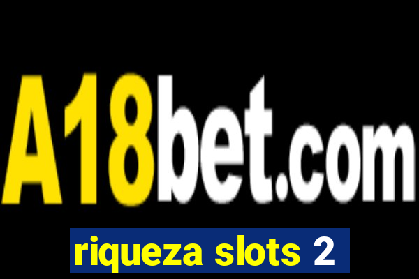 riqueza slots 2