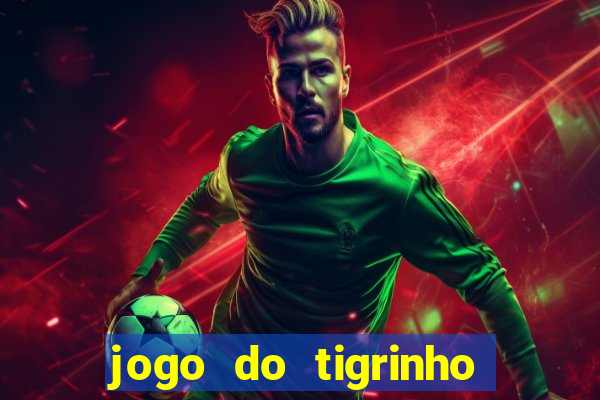 jogo do tigrinho aposta 5 reais