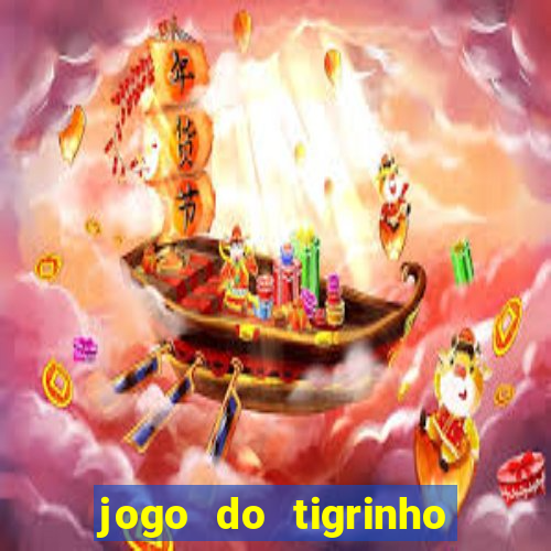 jogo do tigrinho aposta 5 reais