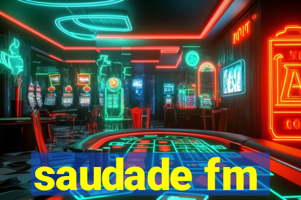 saudade fm