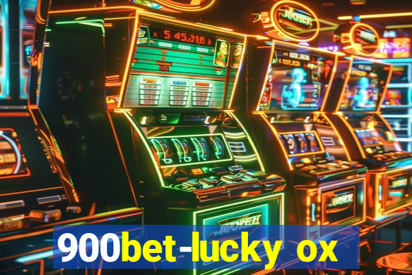 900bet-lucky ox