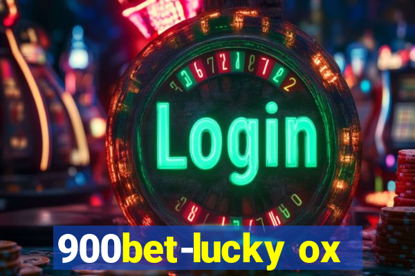 900bet-lucky ox