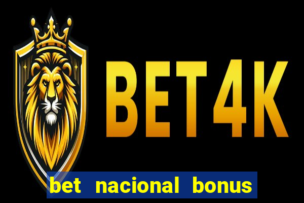 bet nacional bonus de boas vindas