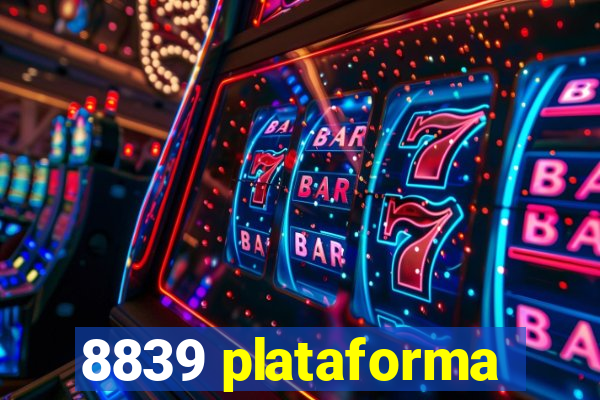 8839 plataforma