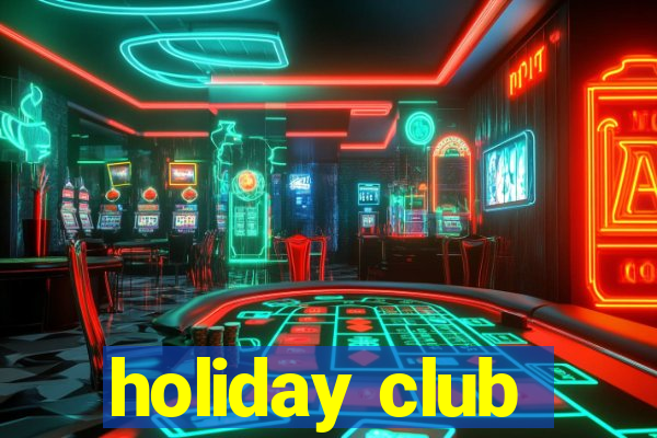 holiday club