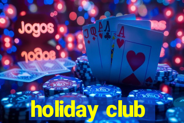 holiday club