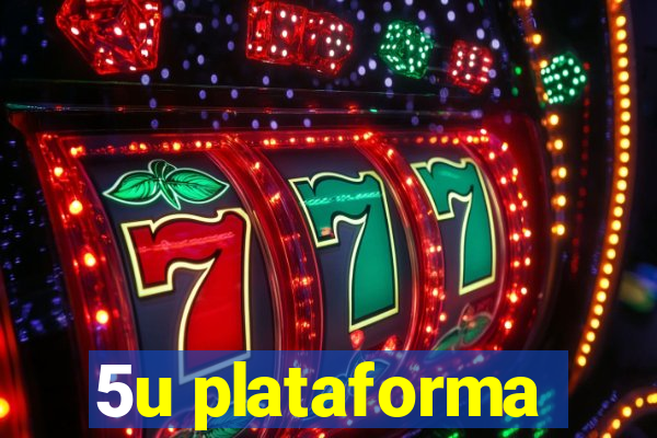 5u plataforma