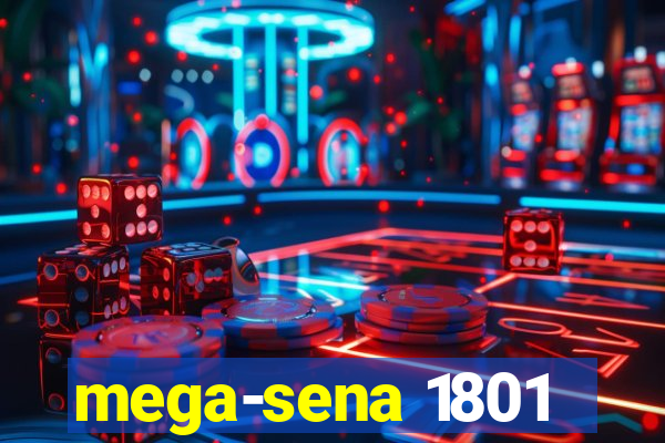 mega-sena 1801