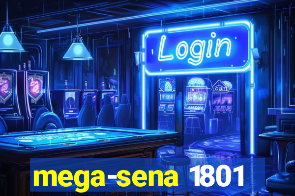 mega-sena 1801