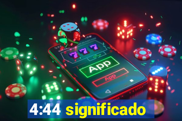 4:44 significado