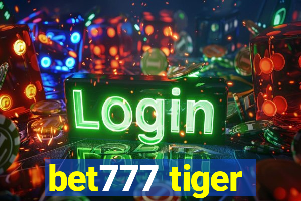 bet777 tiger