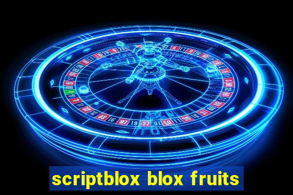 scriptblox blox fruits