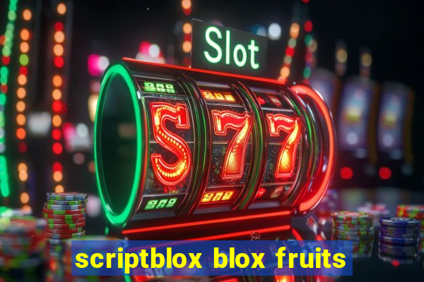 scriptblox blox fruits