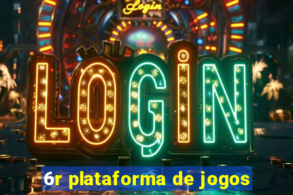 6r plataforma de jogos