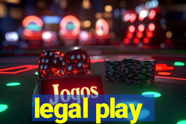 legal play