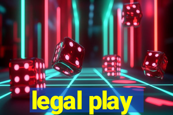 legal play