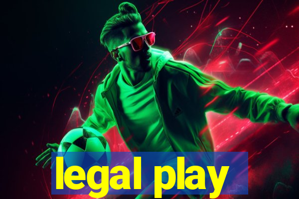 legal play