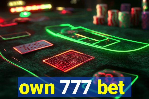 own 777 bet