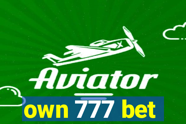 own 777 bet