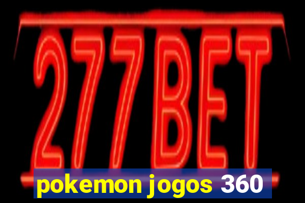 pokemon jogos 360