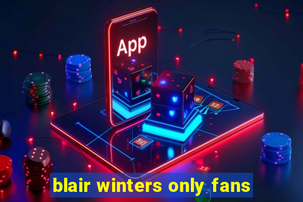 blair winters only fans