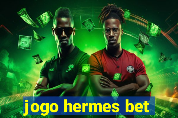 jogo hermes bet