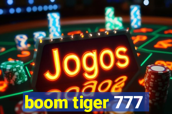 boom tiger 777