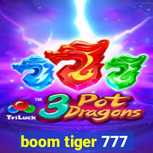 boom tiger 777