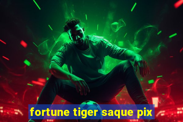 fortune tiger saque pix