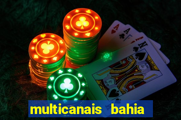 multicanais bahia ao vivo