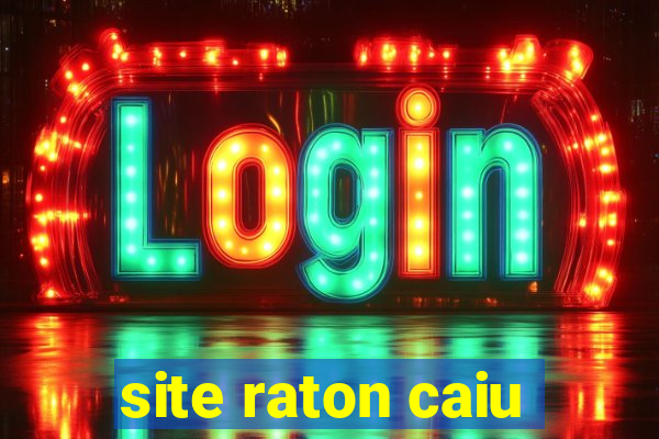 site raton caiu