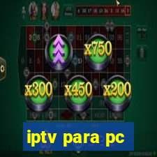 iptv para pc