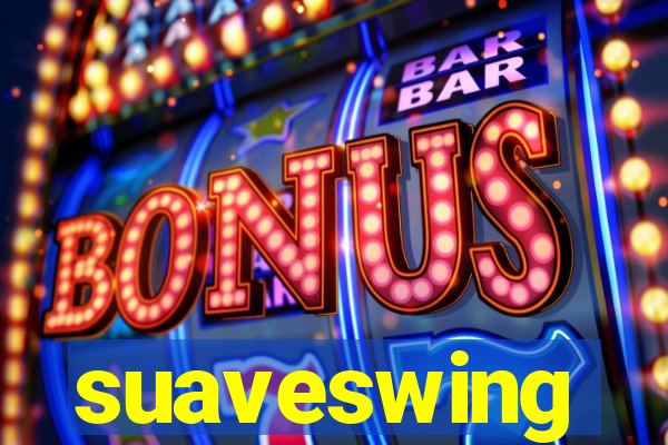 suaveswing