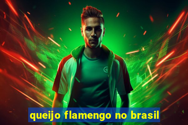 queijo flamengo no brasil