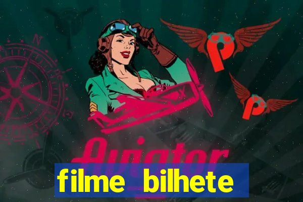 filme bilhete premiado completo dublado