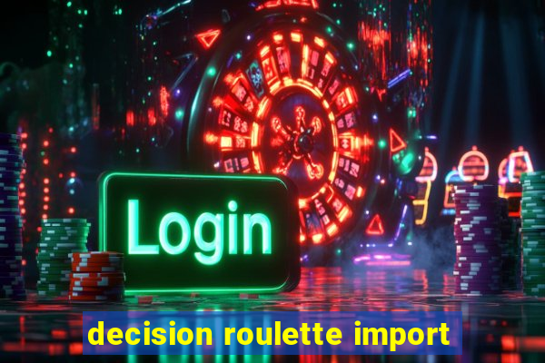 decision roulette import