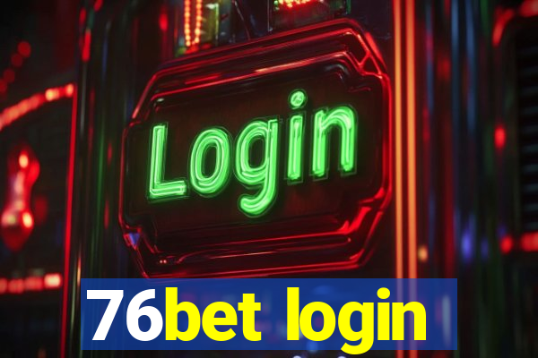 76bet login