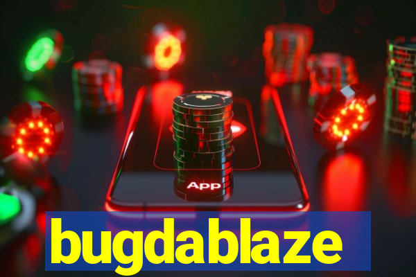 bugdablaze