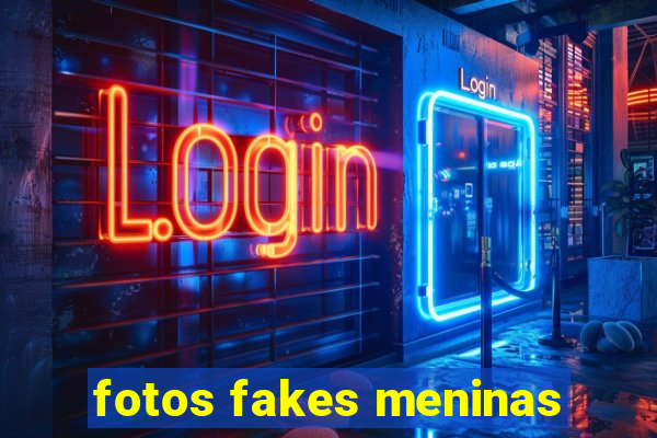 fotos fakes meninas