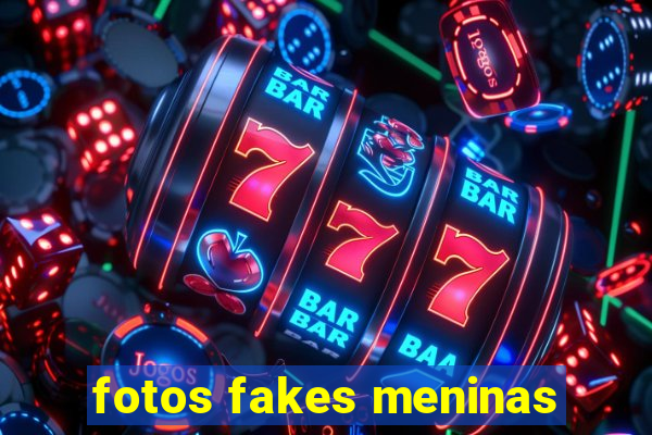 fotos fakes meninas