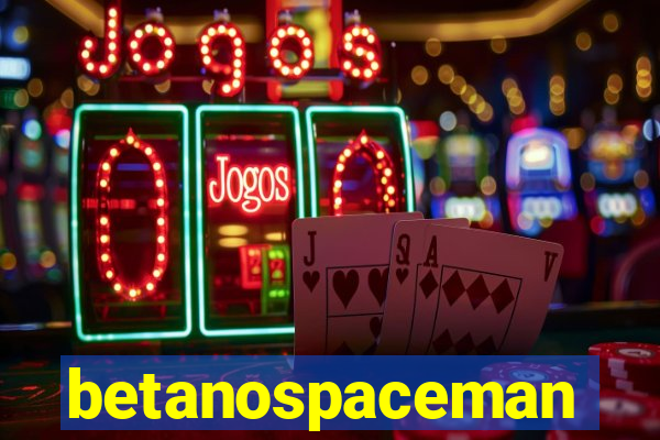 betanospaceman