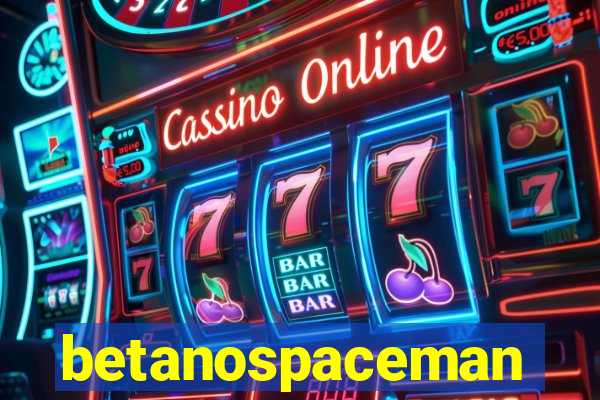 betanospaceman