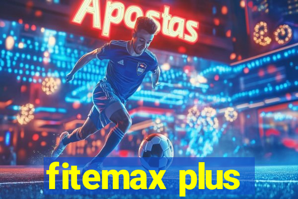 fitemax plus