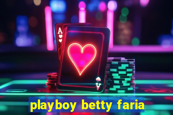 playboy betty faria