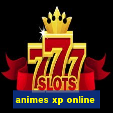 animes xp online