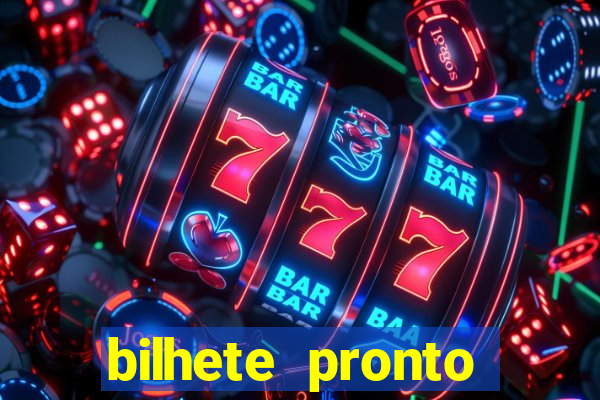 bilhete pronto jogos de hoje