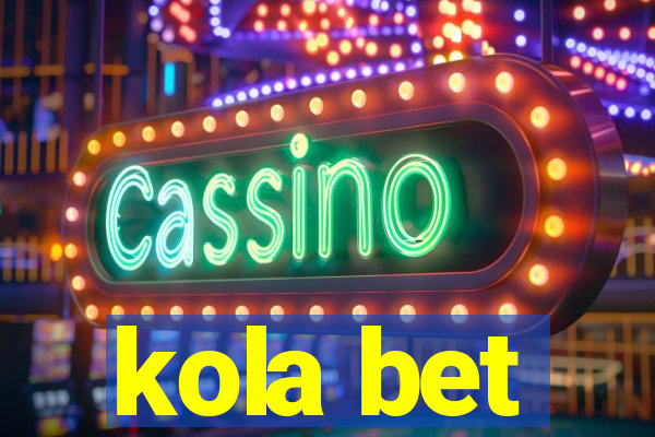 kola bet