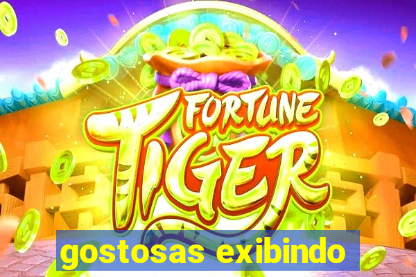 gostosas exibindo