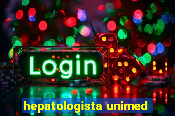 hepatologista unimed